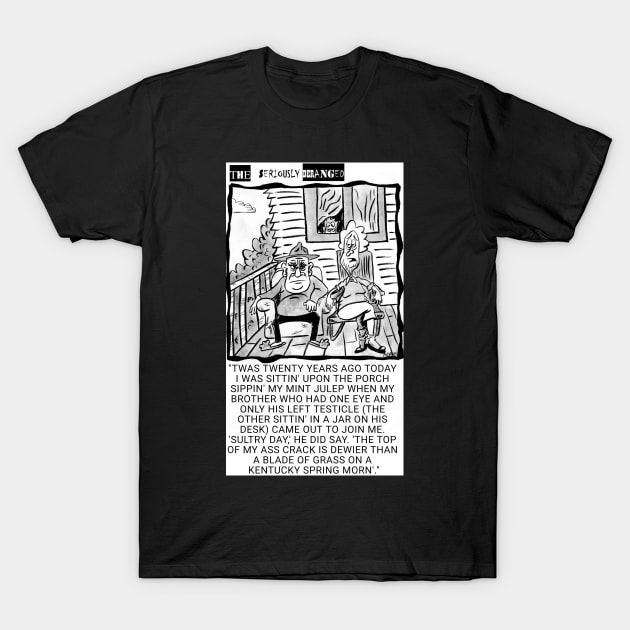 Front Porch T-Shirt by The Seriously Deranged